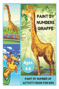 Paint By Number Giraffe - Paint By Number Up Activity Book for Kids Ages 4-8