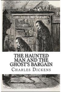 The Haunted Man and the Ghost's Bargain