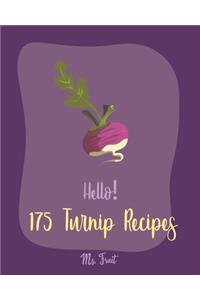 Hello! 175 Turnip Recipes