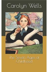 The Seven Ages of Childhood