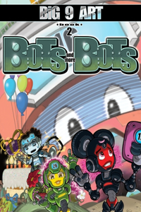 BiG 9 ART book 2 Bots and More Bots