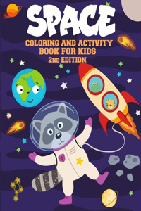 SPACE COLORING AND ACTIVITY BOOK ( 2th Edition)