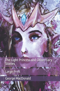 The Light Princess and Other Fairy Stories