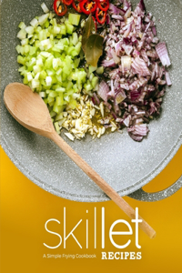 Skillet Recipes