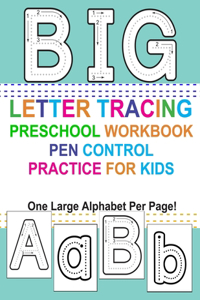 Big Letter Tracing Preschool Workbook Pen Control Practice for Kids