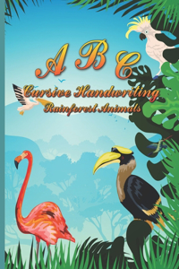 ABC Cursive Handwriting Rainforest Animals