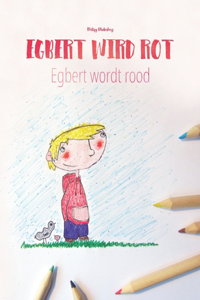 Egbert wird rot/Egbert wordt rood