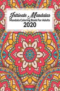 Intricate Mandalas, Mandala Coloring Book For Adults