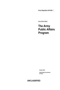 Army Regulation AR 360-1 The Army Public Affairs Program October 2020