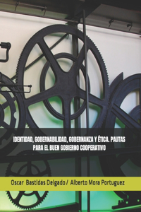 Identidad, Gobernabilidad, Gobernanza Y Ética.