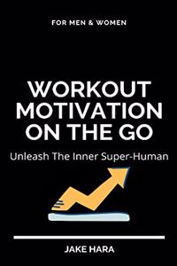 Workout Motivation On The Go