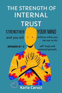 The Strength of Internal Trust