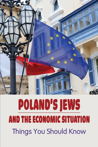 Poland's Jews & The Economic Situation