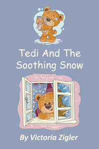 Tedi And The Soothing Snow