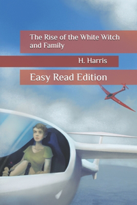 The Rise of the White Witch