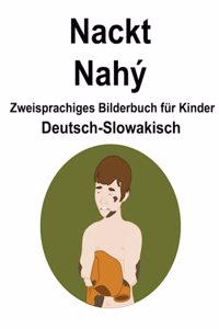 Deutsch-Slowakisch Nackt / Nahý Zweisprachiges Bilderbuch für Kinder