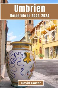 Umbrien Reiseführer 2023-2024