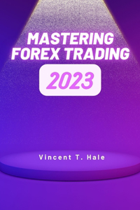 Mastering Forex Trading