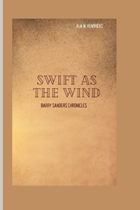 Swift As The Wind