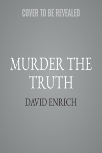 Murder the Truth