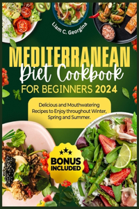 Mediterranean Diet Cookbook For Beginners 2024