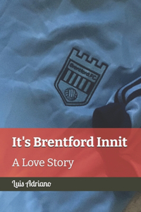 It's Brentford Innit