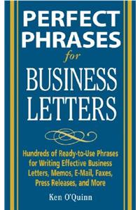 Perfect Phrases for Business Letters: Hundreds of Ready-to-use Phrases for Writing Effective Business Letters, Memos, E-mail, And More