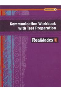 Realidades Communication Workbook with Test Preparation 1