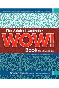 Adobe Illustrator WOW! Book for CS6 and CC, The
