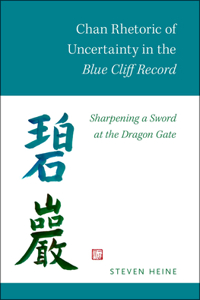 Chan Rhetoric of Uncertainty in the Blue Cliff Record