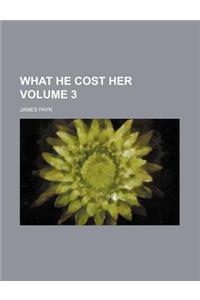 What He Cost Her Volume 3