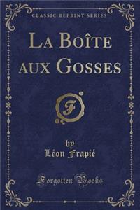 La Boï¿½te Aux Gosses (Classic Reprint)