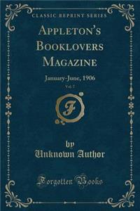 Appleton's Booklovers Magazine, Vol. 7