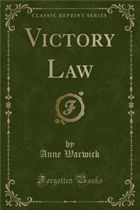 Victory Law (Classic Reprint)