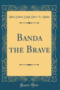 Banda the Brave (Classic Reprint)