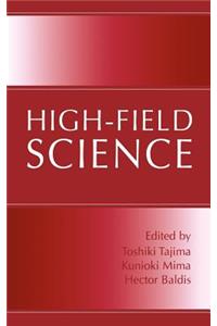 High-Field Science