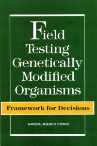 Field Testing Genetically Modified Organisms