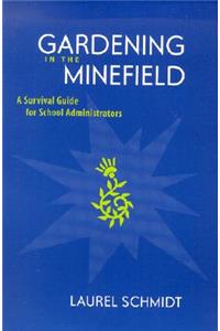 Gardening in the Minefield