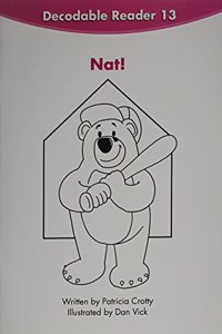 Reading 2007 Decodable Reader Grade K Book 13: Nat!