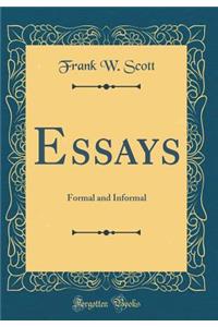 Essays: Formal and Informal (Classic Reprint)