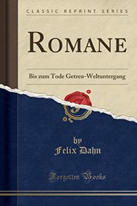 Romane: Bis Zum Tode Getreu-Weltuntergang (Classic Reprint)