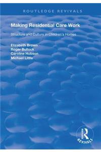 Making Residential Care Work