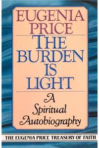 The Burden Is Light: A Spiritual Autobiography