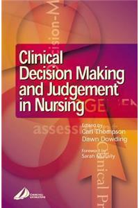 Clinical Decision-Making and Judgement in Nursing