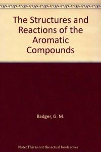 Structures and Reactions of the Aromatic Compounds