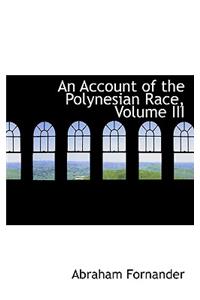 Account of the Polynesian Race, Volume III