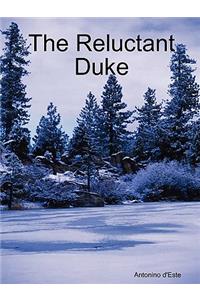 The Reluctant Duke