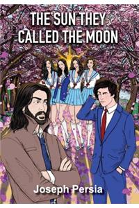 The Sun They Called The Moon