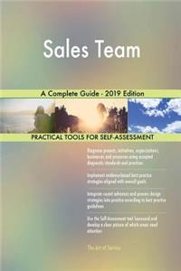 Sales Team A Complete Guide - 2019 Edition