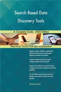 Search Based Data Discovery Tools A Complete Guide - 2020 Edition